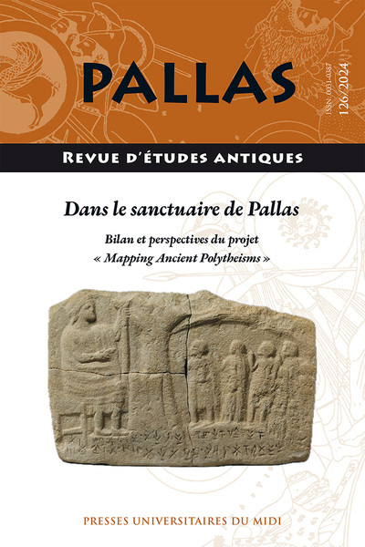 126, 2024. Dans le sanctuaire de Pallas. Bilan et perspectives du projet « Mapping Ancient Polytheisms ».