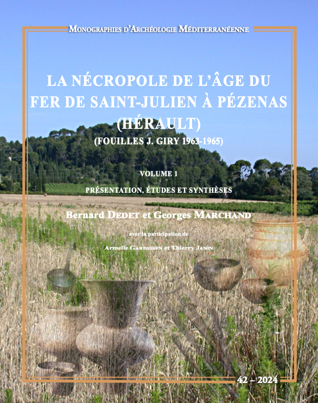 La nécropole de l'âge du Fer de Saint-Julien à Pézenas (Hérault) (Fouilles J. Giry 1963-1965), (MAM 42), 2024, 2 volumes.