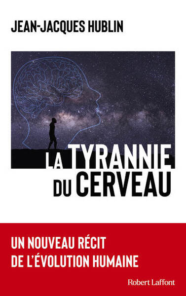 La Tyrannie du cerveau. Un nouveau récit de l'évolution humaine, 2024, 320 p.