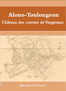 Alone-Toulongeon. Château des comtes de Vergennes, 2024, 96 p., 72 ill.