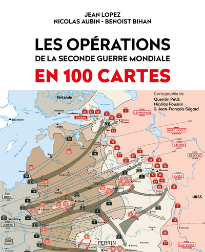 Les opérations de la Seconde Guerre mondiale en 100 cartes, 2024, 360 p.