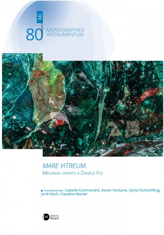 MARE VITREUM. Mélanges offerts à Danièle Foy, 2024, 372 p.