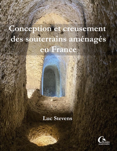 Conception et creusement des souterrains aménagés en France, 2024, 282 p.