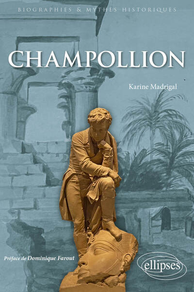 Champollion. Le savant qui avait fait parler l'ancienne Egypte, 2024, 256 p.