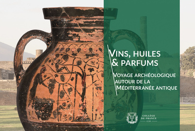 Vins, huiles & parfums. Voyage archéologique autour de la Méditerranée antique, 2024, 288 p.