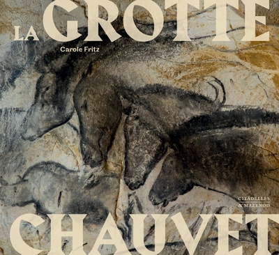 La grotte Chauvet, 2024, 208 p.