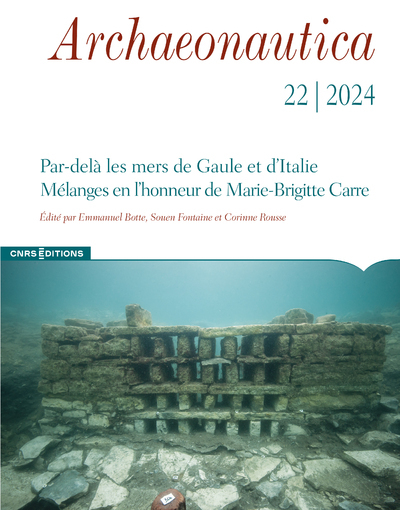 22, 2024. Par-delà les mers de Gaule et d'Italie. Mélanges en l'honneur de Marie-Brigitte Carre.