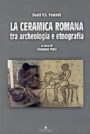 La Ceramica romana tra archeologia ed etnografia (traduzione a cura di G. Pucci), 1997, 242 p., nbr. ill., rel.