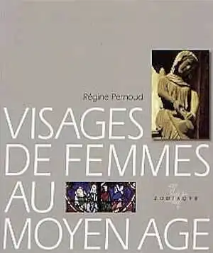 Visages de femmes au Moyen Age, 1998, 264 p., 178 ph. n. et bl. et coul., rel.