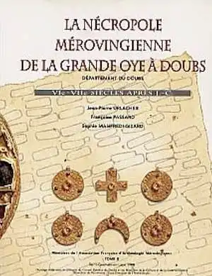 EPUISE - La Nécropole mérovingienne de la Grande Oye à Doubs (département du Doubs) (VIe-VIIe s. ap. J.C.), 1998, 440 p., 298 fig., 57 pl., 34 tabl.