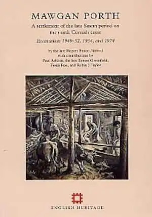 Mawgan Porth. A settlement of the late Saxon period on the north Cornish coast (Excavations 1949-52, 1954 and 1974), 1997, XIII-146 p., 144 fig.