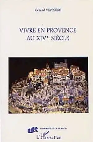 Vivre en Provence au XIVe siècle, 1998, 270 p. 