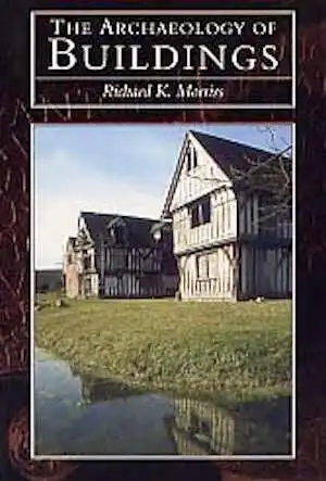 ÉPUISÉ - The Archaeology of Buildings. An analysis of the history and purpose of Buildings Archaeology, 2000, 194 p., 125 ill. dt 30 coul.