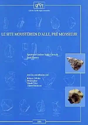 Le Site moustérien d'Alle, Pré Monsieur (Jura, Suisse) (CAJ 9), 1999, 312 p., 155 fig., 53 pl.