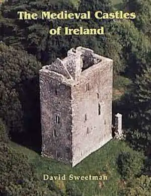 The Medieval Castles of Ireland, 2000, 224 p., 244 ill. dt 30 coul., rel.