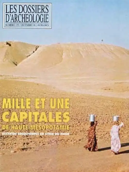 n°155. déc. 1990. Mille et une capitales de Haute-Mésopotamie.