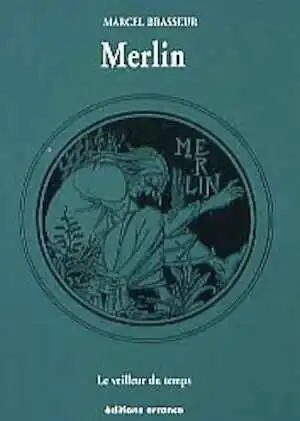 Merlin. Le Veilleur du Temps, 2002, 172 p., ill. n.b., br.