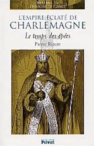 ÉPUISÉ - L'Empire éclaté de Charlemagne : le temps des épées, 2002, 256 p., ill., cartes, br.