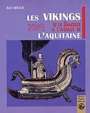 Les Vikings, de la Charente à l'assaut de l'Aquitaine, 2002, 78 p., nbr. ill. et phot. n.b. et coul., br.