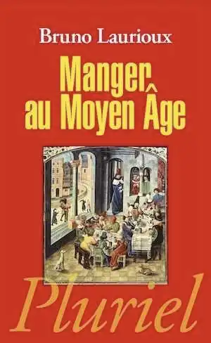 Manger au Moyen Age. Pratiques et discours alimentaires en Europe au XIVe et XVe siècles, 2013, 304 p.