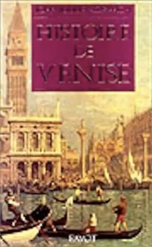 Histoire de Venise, (coll. Bibliothèque historique), 1986, 626 p.