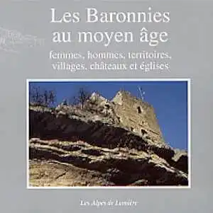 EPUISE - Les Baronnies au Moyen Age. Femmes, hommes, territoires, villages, châteaux et églises, 1997, 168 p., ill. n. b. et coul.