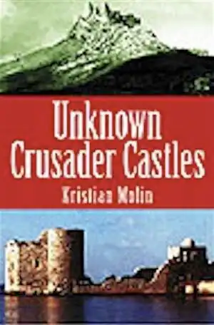 Unknown Crusader Castles, 2001, 448 p., 44 ill.