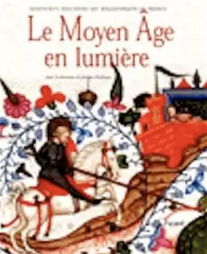 Le Moyen Age en lumière : Manuscrits enluminés des Bibliothèques de France, 2002, 400 p., très nbr. ill. coul., rel.