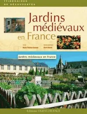 Jardins médiévaux en France, 2016, 144 p.