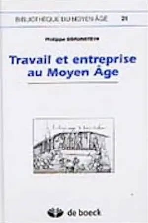 Travail et entreprise au Moyen Âge, 2003, 528 p., ill. n.b., rel.