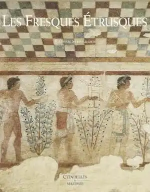 Les Fresques Etrusques, 2006, 326 p., très nbr. ill. coul.