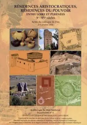 Résidences aristocratiques, résidences du pouvoir entre Loire et Pyrénées, Xe-XVe s., (actes coll. Pau, oct. 2002), (Archéologie du Midi Médiéval, suppl. 4), 2006, 472 p., nbr. ill. n.b. et coul.