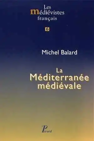 La Méditerranée médiévale. Espaces, itinéraires, comptoirs, 2006, 192 p.