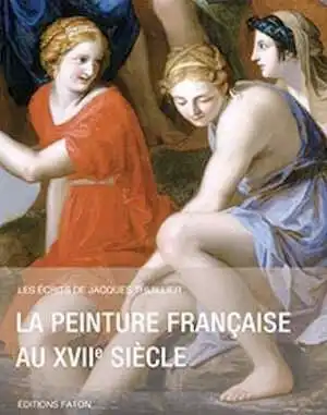 La peinture française au XVIIe siècle, (Les écrits de Jacques Thuillier), 2014, 360 p., 180 ill. - Occasion