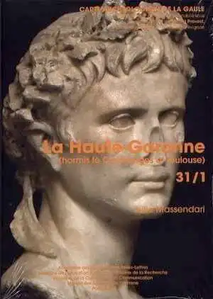 31/1, La Haute-Garonne (hormis le Comminges et Toulouse), par J. Massendari, 2006, 398 p., 215 ill.