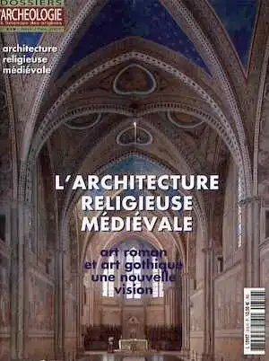 n°319. janv./févr. 2007. L'architecture religieuse médiévale.