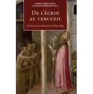 De l'écrin au cercueil. Essais sur les contenants au Moyen Age, 2007.