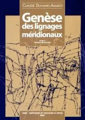 Genèse des lignages méridionaux, tome 2 : Portraits de familles, 2007, 470 p.