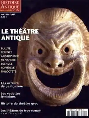 n°15. oct.-déc. 2007. Le théâtre antique.