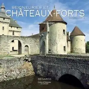 ÉPUISÉ - Seigneuries et châteaux-forts en Limousin. 2, La naissance du château moderne (XIVe-XVIIe siècles), 2005, 160 p., 174 ill.