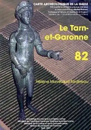 82, Tarn-et-Garonne, par H. Maveraud-Tardiveau, 2007, 250 p.