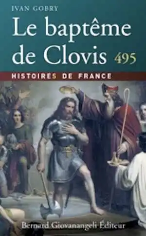 Le baptême de Clovis, 495, 2008, 219 p.