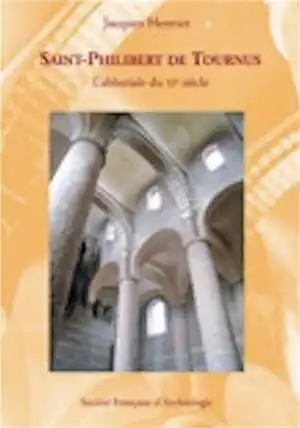 Saint-Philibert de Tournus. L'abbatiale du XIe siècle, 2008, 172 p., 182 ill. n.b. et coul.