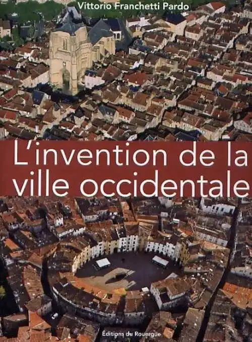 L'invention de la ville occidentale, 2008, 240 p.