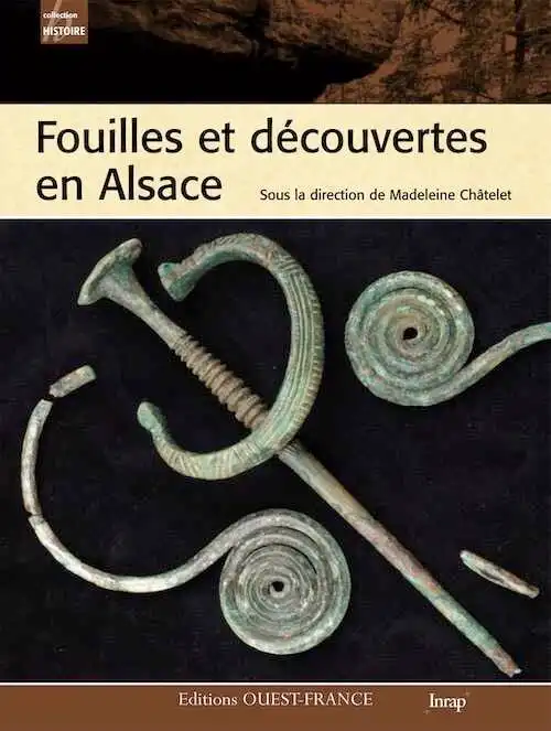 ÉPUISÉ - Fouilles et découvertes en Alsace, 2009, 144 p.