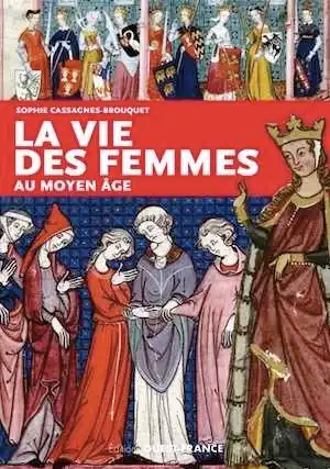 La vie des femmes au Moyen-Age, 2019, 128 p.