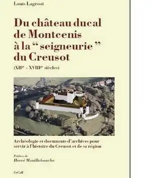 ÉPUISÉ - Du château ducal de Montcenis à la 