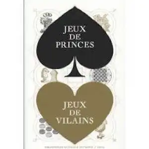 Jeux de princes, jeux de vilains, 2009, 160 p.