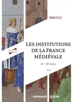 Les institutions de la France médiévale, 2022, 3e éd., 207 p.