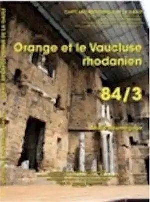 84/3, Orange et sa région, par A. Roumégous, 2009, 371 p., 306 fig. avec un atlas cantonal